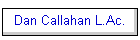 Dan Callahan L.Ac.